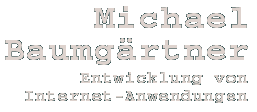 Michael Baumg�rtner - Entwicklung von Internet-Anwendungen